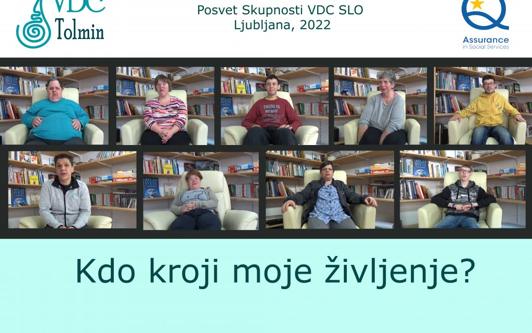 Kratek film, ki je nastal za posvet Skupnosti VDC-jev Slovenije, z naslovom, Kdo kroji moje življenje.